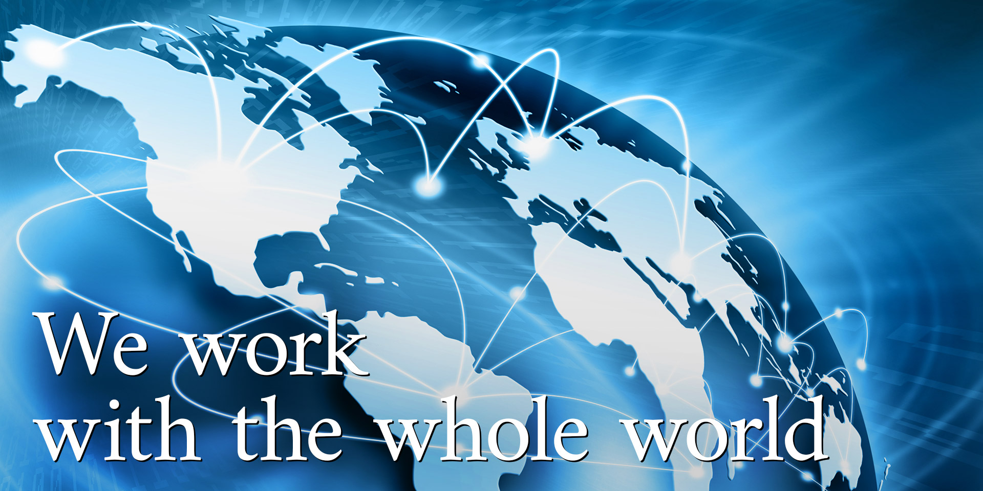 We Work with the whole world
